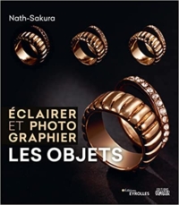 EclairerPhoto Objet 200x229 7 ouvrages sur la pratique photographique pour le printemps 2022 publiés par les Editions Eyrolles