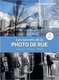 Photo de rue 200x270 7 ouvrages sur la pratique photographique pour le printemps 2022 publiés par les Editions Eyrolles